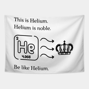 Be like Helium! Tapestry