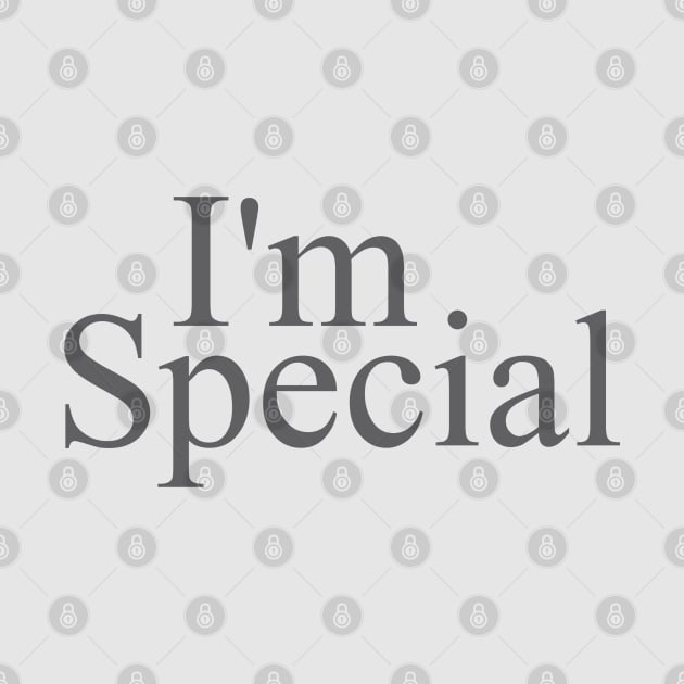 I'm Special by Dale Preston Design