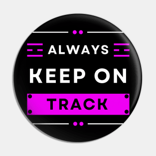 Colorful Always keep on track Christian Design Pin