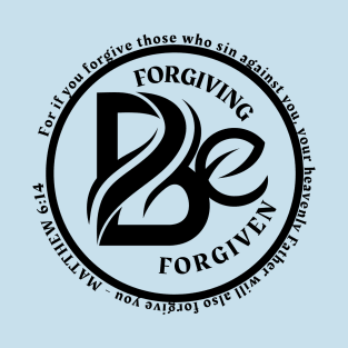 Circle of Forgiveness - Matthew 6:14 Black T-Shirt