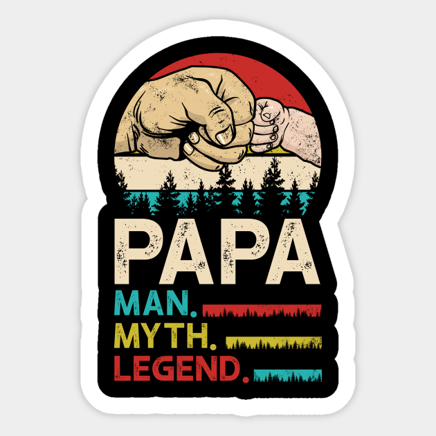Motivatie B.C. achtergrond PAPA The Man The Myth The Legend T-Shirt **Name Can Be Customized** The Man  The Myth The Legend, Papa, Papa Gift, Father's Day - Man Myth Legend Papa -  Sticker | TeePublic