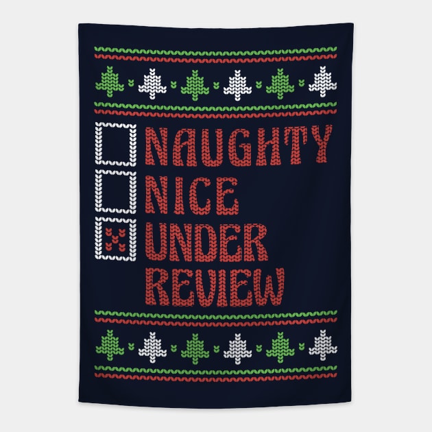 Naughty Nice Under Review Ugly Holiday Sweater Funny Christmas Tapestry by SLAG_Creative