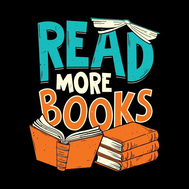 Read More Books Reading Lover Gift by Dolde08