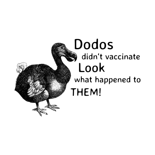 Dodos didn't vaccinate by Travelokapi