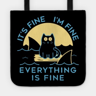 It's Fine I'm Fine Everything Is Fine Tote