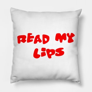 Read My Lips Pillow