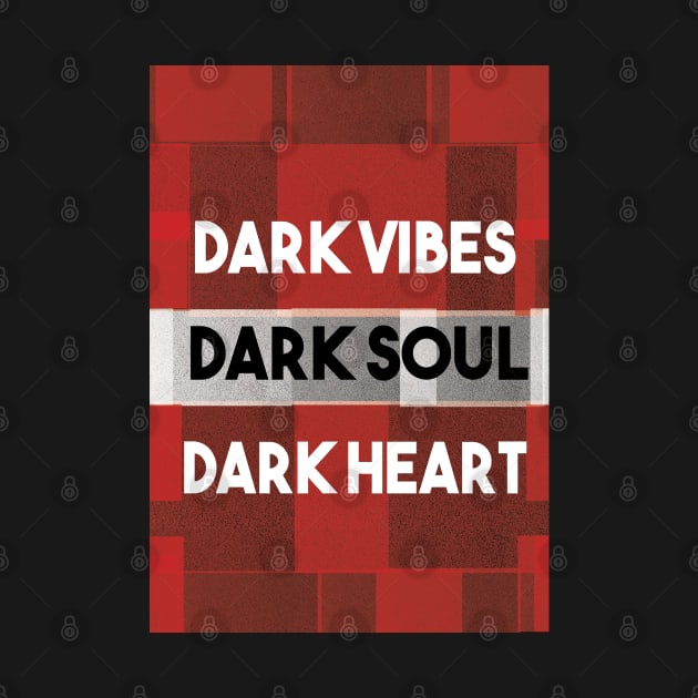 Dark Vibes, Dark Soul by Mary'sDesigns