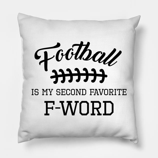 Football Is My Second Favorite F Word Shirt Touchdown Men Women Gift Pillow by Shirtsurf