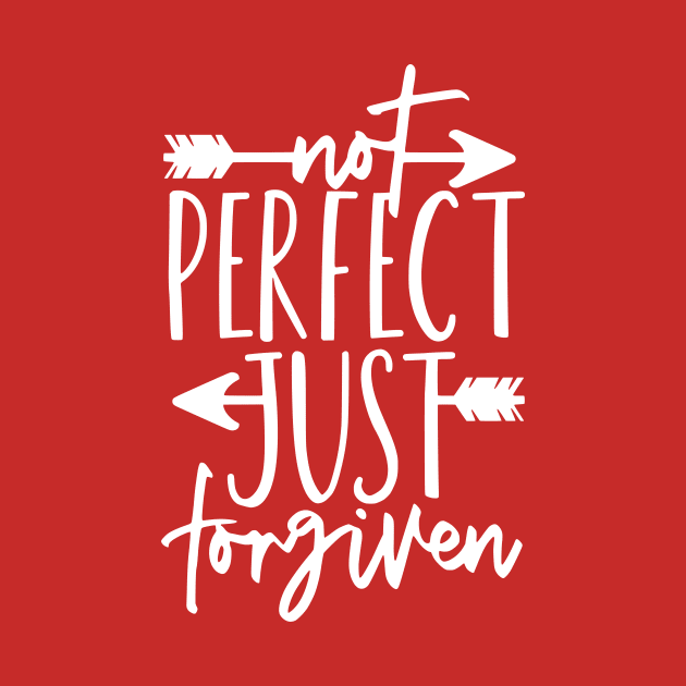 Not Perfect Just Forgiven by authorytees