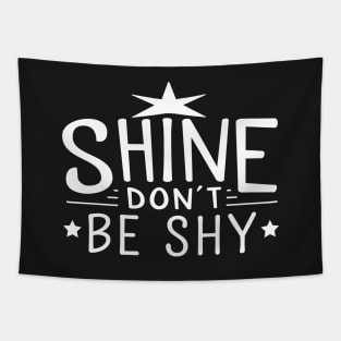 Shine Don't Be Shy (with stars) Tapestry