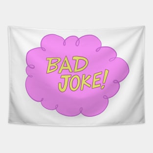 BAD JOKE! Tapestry