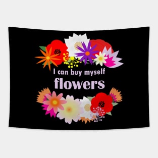 I can buy myself flowers Tapestry