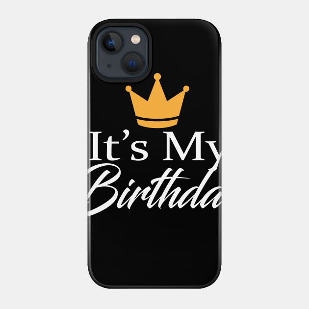 Birthday - Birthday - Phone Case