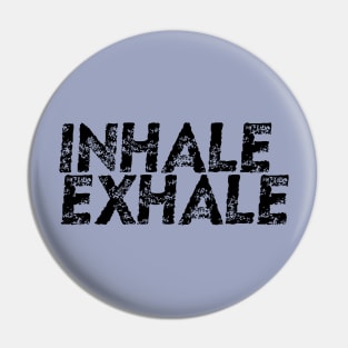 Inhale Exhale Yoga Pin