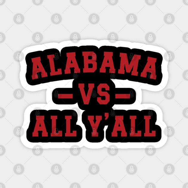 Alabama Vs. All Y'all v2 Magnet by Emma