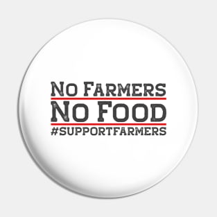 No Farmers No Food Pin