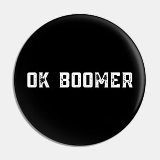 ok boomer edition Pin