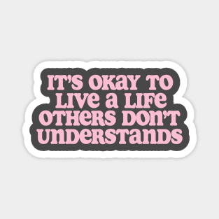 It’s Okay To Live A Life Others Don’t Understand Shirt,Aesthetic Trendy Affirmations, Inspiring Shir, Gifts for therapist Magnet