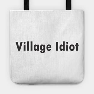 Village Idiot Tote