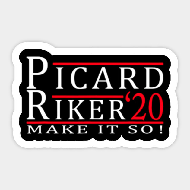 Picard Riker 2020 Make It So Picard Riker 2020 Make It So Sticker Teepublic Au