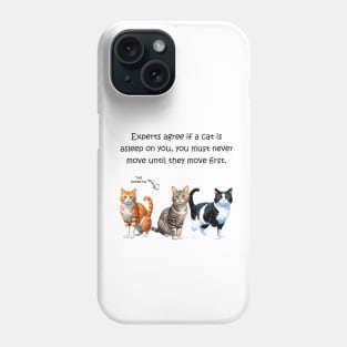 Experts agree if a cat is asleep on you, you must never move until they move first - funny watercolour cat design Phone Case