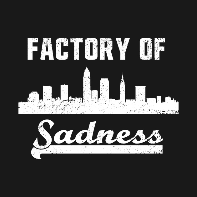 Cleveland Factory of Sadness City Skyline Graphic by Bluebird Moon