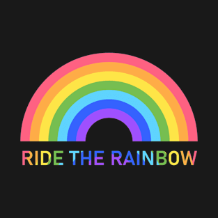 Ride The Rainbow T-Shirt