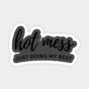 HOT MESS Magnet