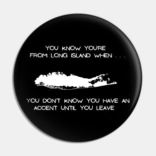 Long Island Accent (Dark Colors) Pin