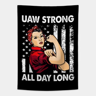 UAW Strong All day Long - UAW Strike U2023 Tapestry