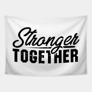 'Stronger Together' Women's Achievement Shirt Tapestry