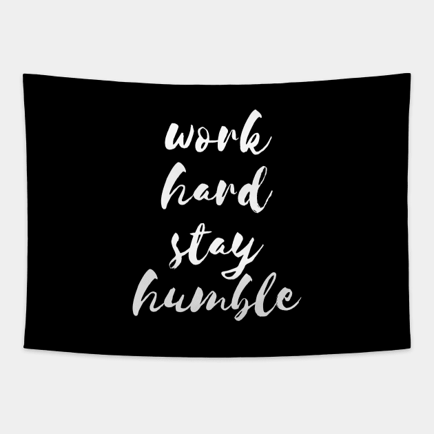 Work hard stay humble Tapestry by LemonBox