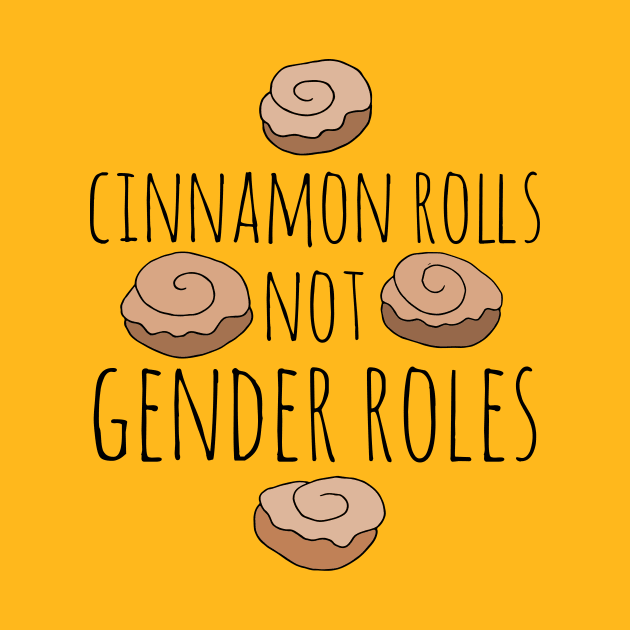 Cinnamon Rolls not gender roles by bubbsnugg