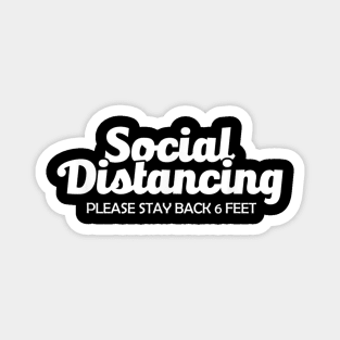 Social Distancing Please Stay Back 6 Feet Anti Social Magnet