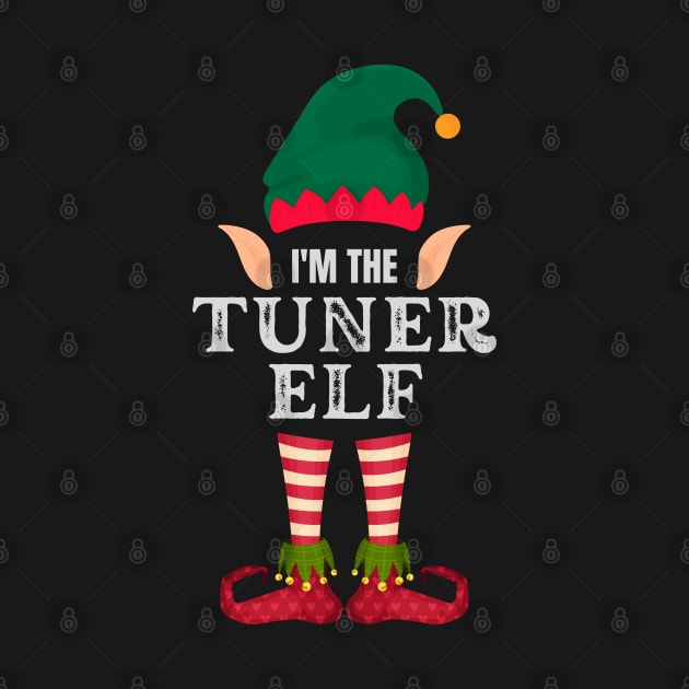 I'm The Tuner Elf Funny Christmas by Carantined Chao$