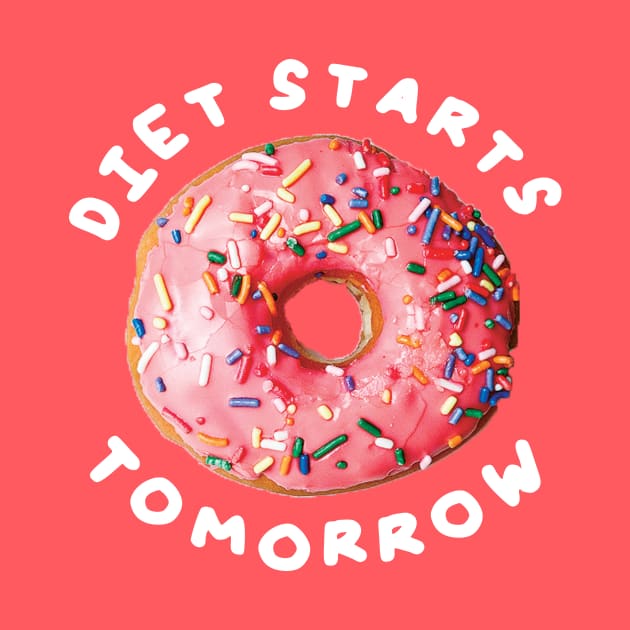 Diet Starts Tomorrow by saif