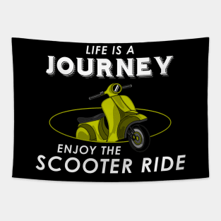 Life is a journey enjoy the scooter ride Tapestry