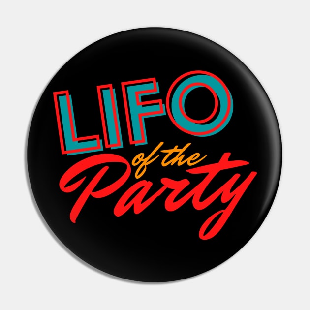 LIFO of the Party Pin by Unique Treats Designs