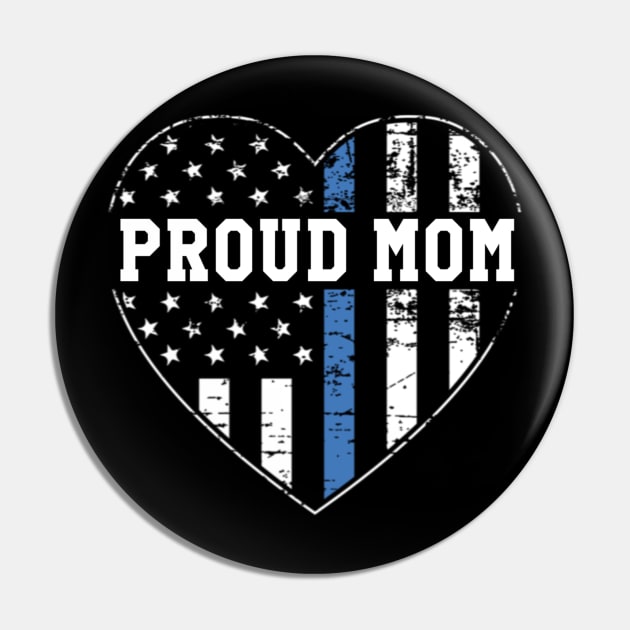 Proud Mom of a Police Officer Pin by Contentarama