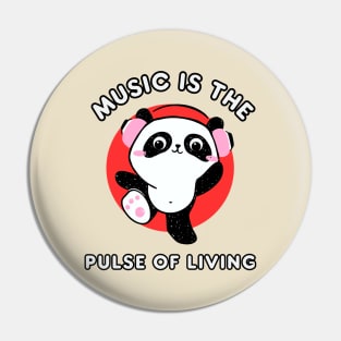 Music is the pulse of living kawaii panda Pin