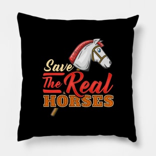 Save The Real Horses Hobbyhorsing graphic hobbyhorse Pillow