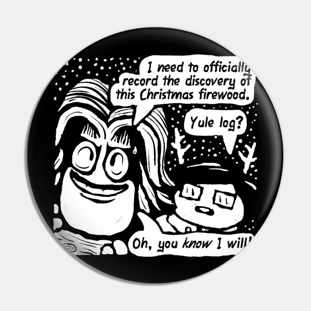 YULE LOG? (white on dark) Pin by cart00nlion