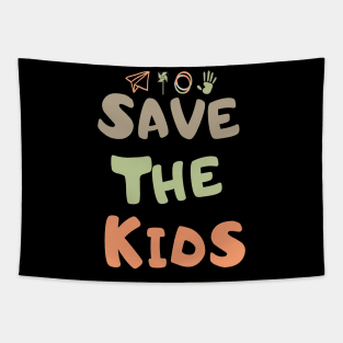 Save the children save the kids Tapestry