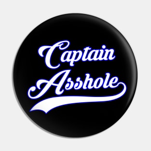 Captain Asshole Pin