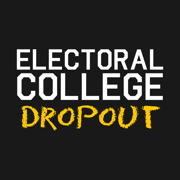 Electoral College Dropout by brkgnews