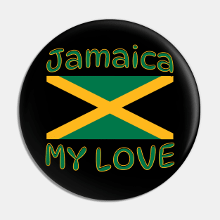 Caribbean Island Flag Jamaica my Love Pin