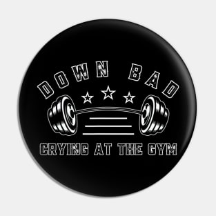 Down Bad Crying At The Gym Vintage Pin