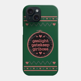 Gaslight Gatekeep Girlboss Phone Case