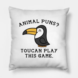 Animal Puns Toucan Play This Game Pillow