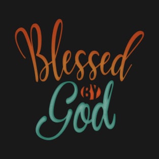 blessed by god T-Shirt